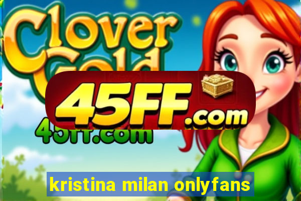 kristina milan onlyfans